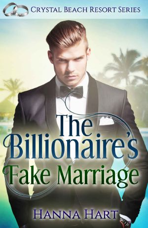 [Crystal Beach Resort 01] • The Billionaire’s Fake Marriage